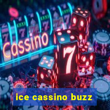 ice cassino buzz